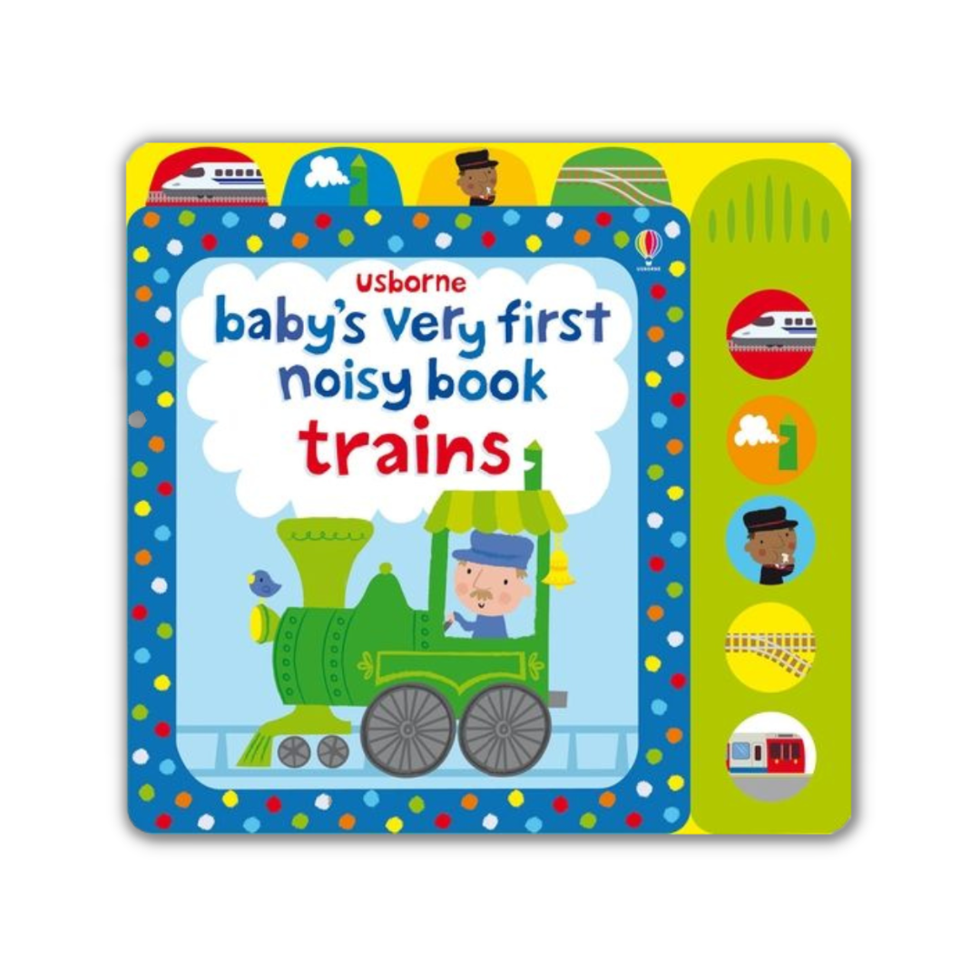 Baby's Very First Noisy Book: Trains