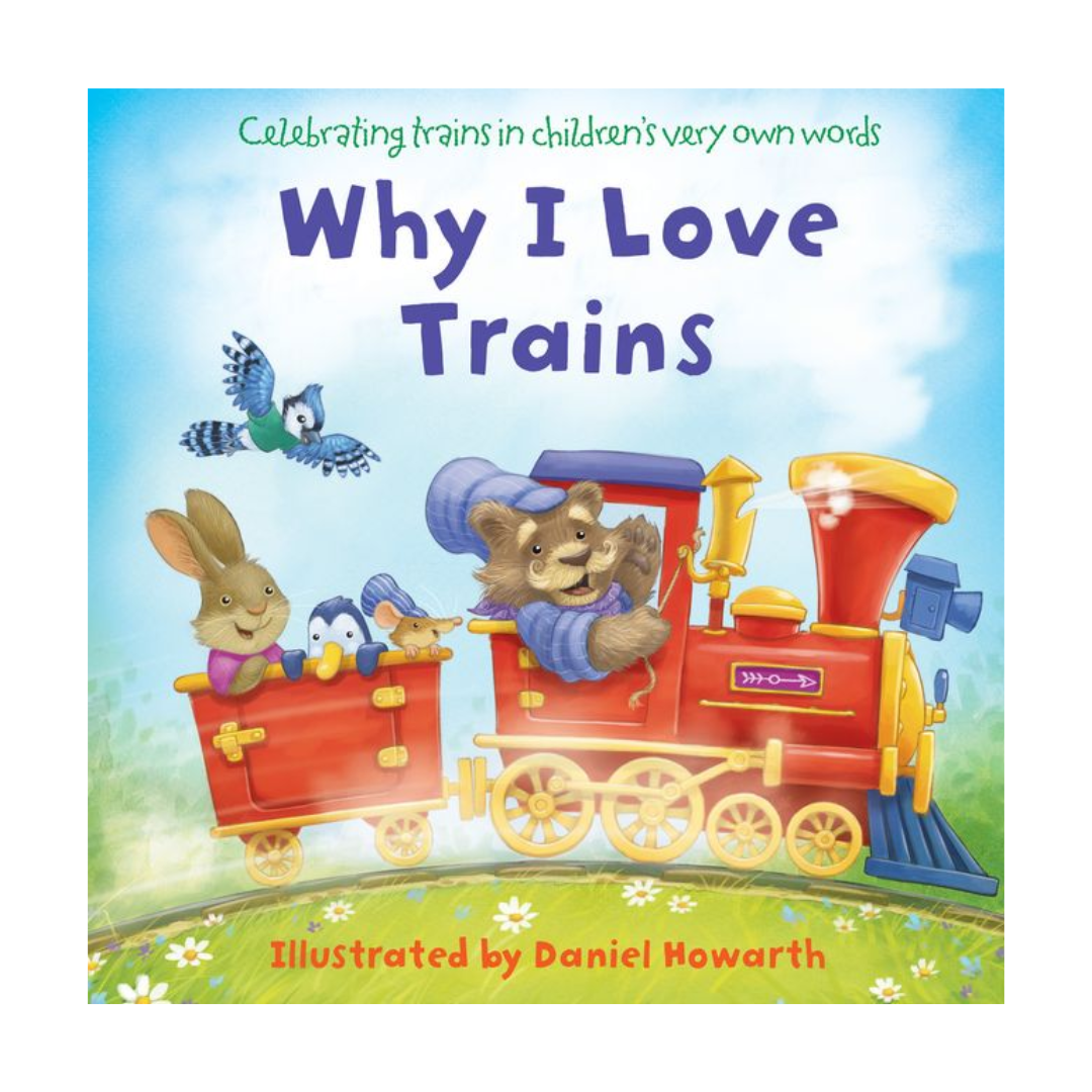 Why I Love Trains